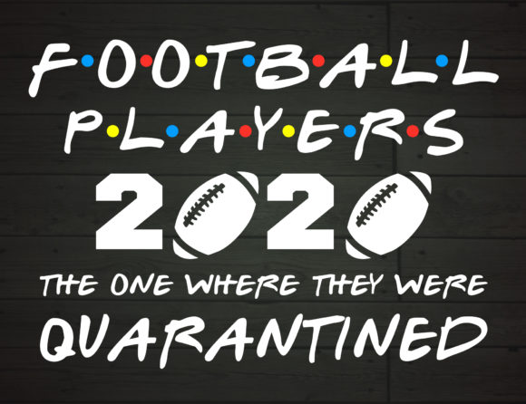 Football Players 2020 Quarantined Graphics for Crafts