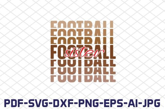 Football Sister SVG Cut Files: Graphics for Crafts