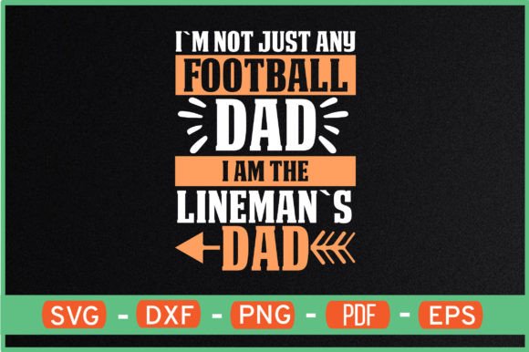 I M Not Just Any Football Dad I Am the L Review