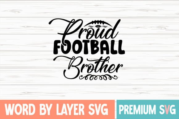 Proud Football Brother Svg Cut File for Graphics & Crafts