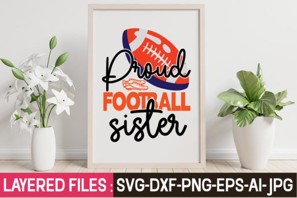 Proud Football Sister Svg Cut File for Graphics & Crafts